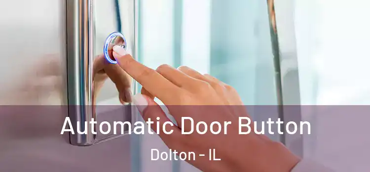  Automatic Door Button Dolton - IL