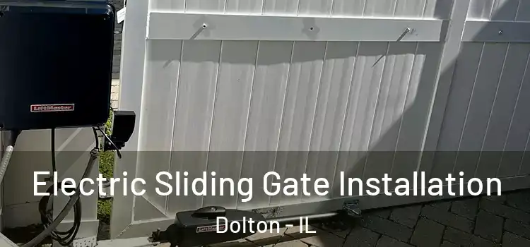  Electric Sliding Gate Installation Dolton - IL