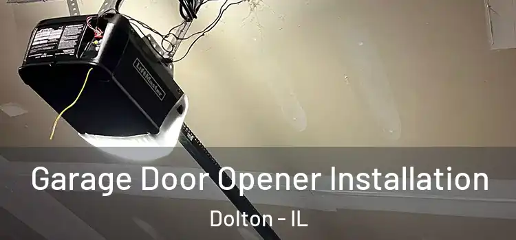  Garage Door Opener Installation Dolton - IL